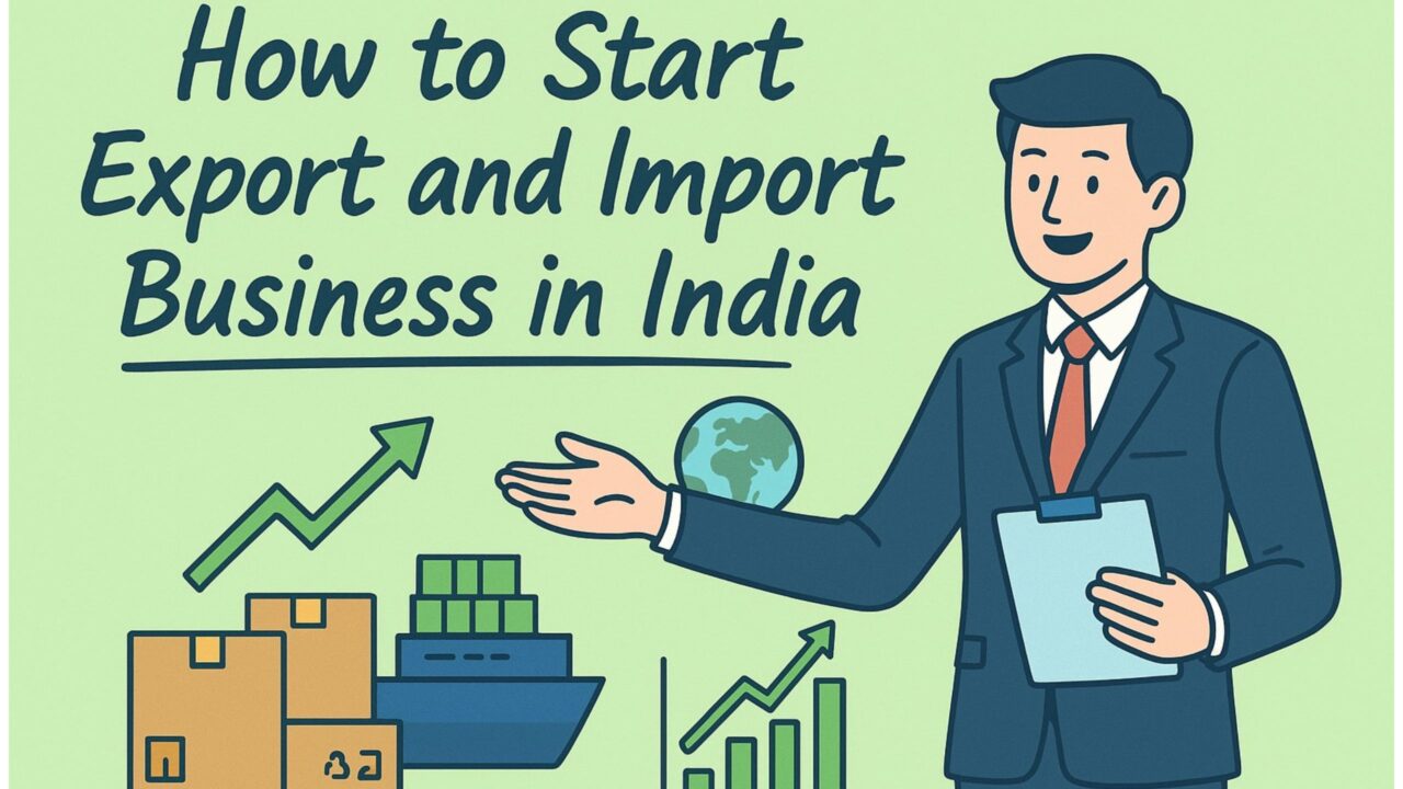 How to Start Export and Import Business in India